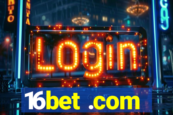 16bet .com